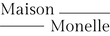 Maison Monelle