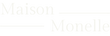 Maison Monelle