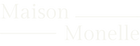 Maison Monelle